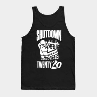 Shutdown 2020 Tank Top